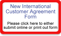 New International Customer Agreement Form - Please click here to print out form